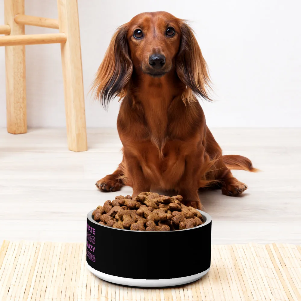 Bravo I'm Passionate, not crazy Pet Bowl